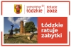 Rozstrzygnięcie konkursu &quot;Łódzkie ratuje zabytki&quot; 2022 - II edycja