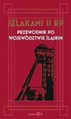 PALCEM PO MAPIE: SZLAKAMI II RP PO WOJEWÓDZTWIE ŚLĄSKIM