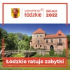 Łódzkie ratuje zabytki 2022 II nabór!