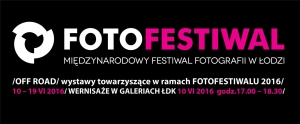 Fotofestiwal 2016 w Łódzkim Domu Kultury