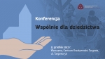 „Wspólnie dla dziedzictwa” – konferencja Narodowego Instytutu Dziedzictwa