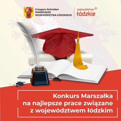 Zarząd Województwa Łódzkiego ogłasza konkurs o przyznanie nagród Marszałka Województwa Łódzkiego za najlepsze rozprawy i prace tematycznie związane z województwem łódzkim w 2024 roku