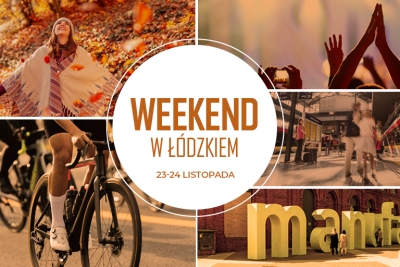 Weekend pełen atrakcji w Łódzkiem