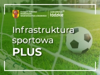 Startuje nabór wniosków na realizację zadania &quot;Infrastruktura sportowa PLUS&quot; na 2024 rok